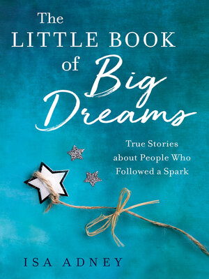 cover image of The Little Book of Big Dreams